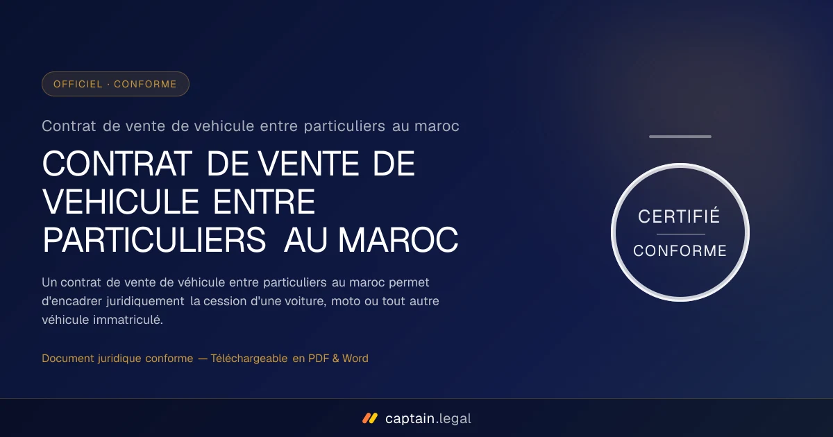 Contrat de vente de vehicule entre particuliers au maroc